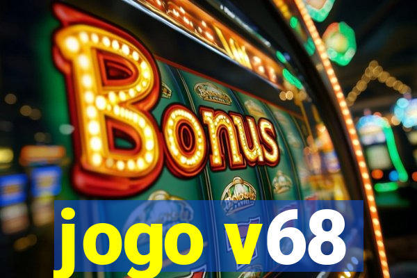jogo v68
